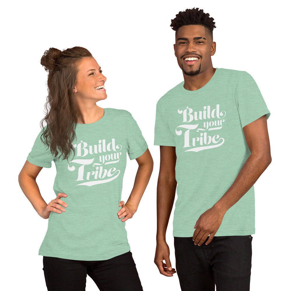 Unisex Build your Tribe Tee- White logo